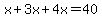 x%2B3x%2B4x=40