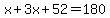 x%2B3x%2B52=180