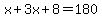 x%2B3x%2B8=180