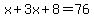 x%2B3x%2B8=76