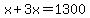 x%2B3x=1300