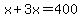 x%2B3x=400