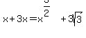 x%2B3x=x%5E%283%2F2%29%2B3sqrt%283%29