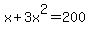 x%2B3x%5E2=200
