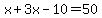 x%2B3x-10=50
