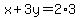 x%2B3y=2%2A3
