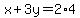 x%2B3y=2%2A4