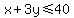 x%2B3y+%3C=+40