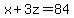 x%2B3z=84