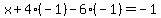 x%2B4%28-1%29-6%28-1%29=-1