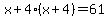 x%2B4%28x%2B4%29=61