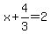 x%2B4%2F3+=+2