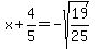 x%2B4%2F5=-sqrt%2819%2F25%29