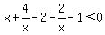 x%2B4%2Fx-2-2%2Fx-1%3C0
