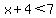 x%2B4%3C7