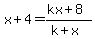x%2B4=%28kx%2B8%29%2F%28k%2Bx%29