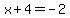 x%2B4=-2