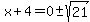 x%2B4=0%2B-sqrt%2821%29