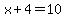 x%2B4=10