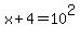 x%2B4=10%5E2