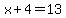 x%2B4=13