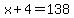 x%2B4=138