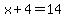 x%2B4=14