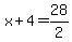 x%2B4=28%2F2