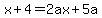 x%2B4=2ax%2B5a