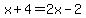 x%2B4=2x-2