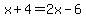x%2B4=2x-6
