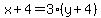 x%2B4=3%28y%2B4%29