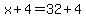 x%2B4=32%2B4%29