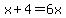 x%2B4=6x