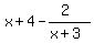 x%2B4-%282%29%2F%28x%2B3%29