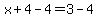 x%2B4-4+=+3-4