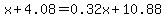 x%2B4.08=0.32x%2B10.88