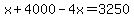 x%2B4000-4x=3250