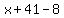 x%2B41-8