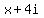 x%2B4i