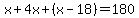 x%2B4x%2B%28x-18%29=180
