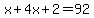 x%2B4x%2B2=92