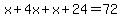 x%2B4x%2Bx%2B24=72
