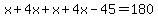 x%2B4x%2Bx%2B4x-45=180
