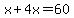 x%2B4x=60