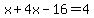 x%2B4x-16=4
