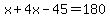 x%2B4x-45=180