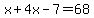 x%2B4x-7=68