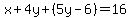 x%2B4y%2B%285y-6%29+=+16