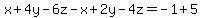 x%2B4y-6z-x%2B2y-4z=-1%2B5